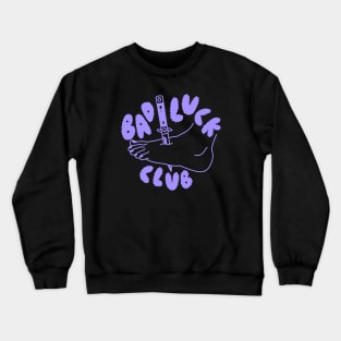 Bad Luck Club Crewneck Sweatshirt